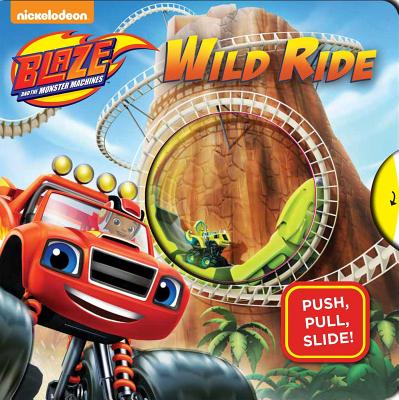 Nickelodeon Blaze and the Monster Machines: Wild Ride - Stevens, Cara (Adapted by)