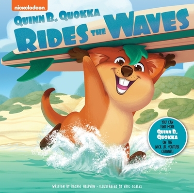 Nickelodeon Quinn B. Quokka: Quinn B. Quokka Rides the Waves - Halpern, Rachel