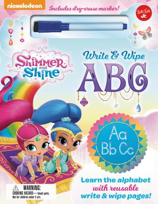 Nickelodeon's Shimmer and Shine Write & Wipe ABC: Learn the Alphabet with Reusable Write & Wipe Pages! - Walter Foster Jr Creative Team