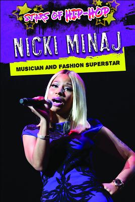 Nicki Minaj: Musician and Fashion Superstar - Idzikowski, Lisa