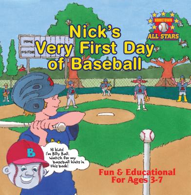 Nick's Very First Day of Baseball - Christofora, Kevin