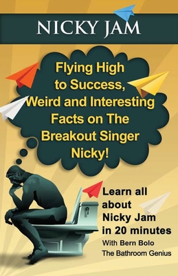 Nicky Jam: Flying High to Success, Weird and Interesting Facts on The Breakout Singer, Nicky! - Bolo, Bern