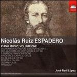 Nicols Ruiz Espadero: Piano Music, Vol. 1