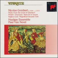 Nicolas Gombert: Music from the Court of Charles V - Huelgas Ensemble; Paul Van Nevel (conductor)