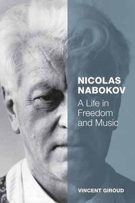 Nicolas Nabokov: A Life in Freedom and Music - Giroud, Vincent
