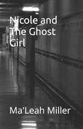Nicole and The Ghost Girl