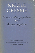 Nicole Oresme. de Proportionibus Proportionum and Ad Pauca Respicientes
