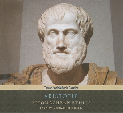 Nicomachean Ethics - Aristotle, and Prichard, Michael (Narrator)