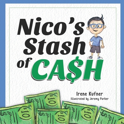 Nico's Stash of Cash - Kufner, Irene