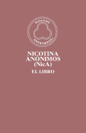 Nicotina Anonimos (Nica): El Libro