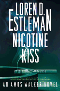 Nicotine Kiss: An Amos Walker Novel