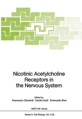 Nicotinic Acetylcholine Receptors in the Nervous System - Clementi, Francesco (Editor), and Gotti, Cecilia (Editor), and Sher, Emanuele (Editor)