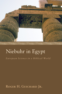 Niebuhr in Egypt - Guichard, Roger H, Jr.