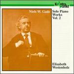 Niels W. Gade: Solo Piano Works, Vol. 2