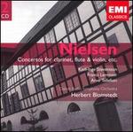 Nielsen: Concertos for clarinet, flute & violin, etc.