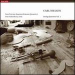 Nielsen: String Quartets, Vol. 1 