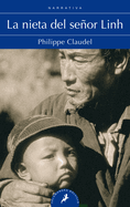 Nieta del Seor Linh/ Monsieur Linh and His Child