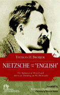 Nietzsche and the English: The Influence of British and American Thinking on His Philosophy