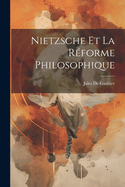 Nietzsche Et La Reforme Philosophique