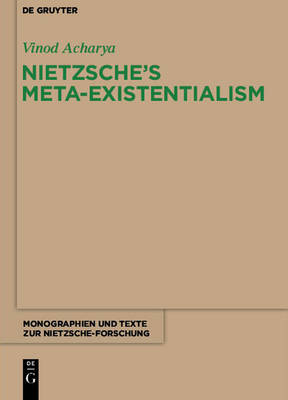 Nietzsche S Meta-Existentialism - Acharya, Vinod