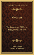 Nietzsche: The Genealogy of Morals Essays One and Two
