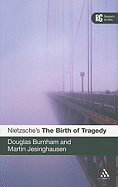 Nietzsche's 'the Birth of Tragedy': A Reader's Guide