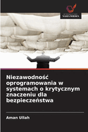 Niezawodnosc oprogramowania w systemach o krytycznym znaczeniu dla bezpieczenstwa