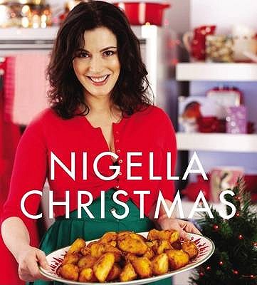 Nigella Christmas: Food, Family, Friends, Festivities - Lawson, Nigella