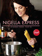 Nigella Express: Good Food, Fast