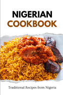 Nigerian Cookbook: Traditional Recipes from Nigeria