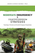 Nigeria's Insurgency and Counterterrorism Strategies: Psychology of Terrorism and Terrorism Emergency Preparedness