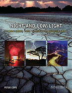 Night and Low-Light: Techniques for Digital Photography - Cope, Peter, Professor