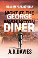 Night at the George Washington Diner: An Adam Park Novella