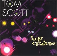 Night Creatures - Tom Scott