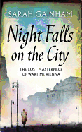 Night Falls on the City: The Lost Masterpiece of Wartime Vienna
