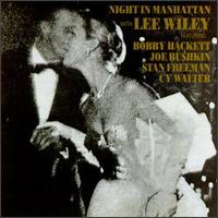 Night in Manhattan - Lee Wiley w/ Bobby Hackett and Joe Bushkin