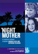 Night Mother - Norman, Marsha, and Gless, Sharon (Performed by), and Helmond, Katherine (Performed by)