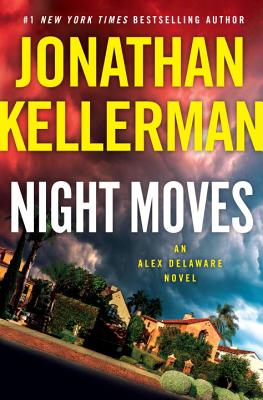 Night Moves: An Alex Delaware Novel - Kellerman, Jonathan