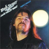 Night Moves - Bob Seger & the Silver Bullet Band