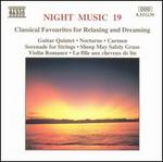 Night Music, Vol. 19 - Capella Istropolitana; Danubius String Quartet; Gerald Garcia (guitar); Idil Biret (piano); Janos Balint (harp);...