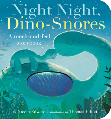 Night Night, Dino-Snores - Edwards, Nicola, and Elliott, Thomas (Illustrator)