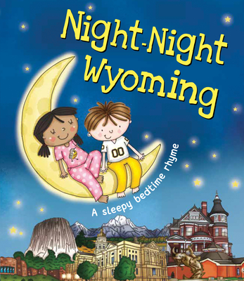 Night-Night Wyoming - Sully, Katherine