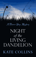 Night of the Living Dandelion