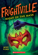 Night of the Mask (Frightville #4): Volume 4