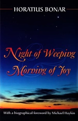 Night of Weeping and Morning of Joy - Bonar, Horatius