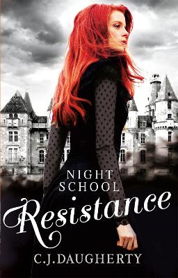 Night School: Resistance: Number 4 in series - Daugherty, C. J.