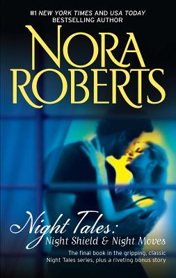 Night Tales: Night Shield & Night Moves - Roberts, Nora