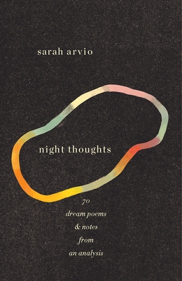 night thoughts: 70 dream poems & notes from an analysis - Arvio, Sarah