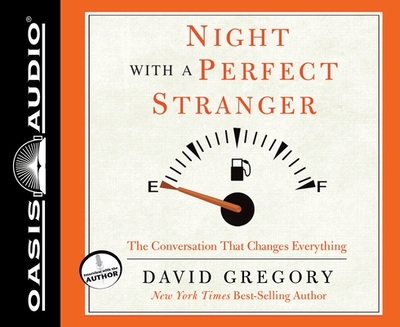 Night with a Perfect Stranger: The Conversation That Changes Everything - Gregory, David, and Gardner, Grover, Professor (Narrator)