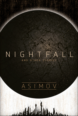 Nightfall and Other Stories - Asimov, Isaac